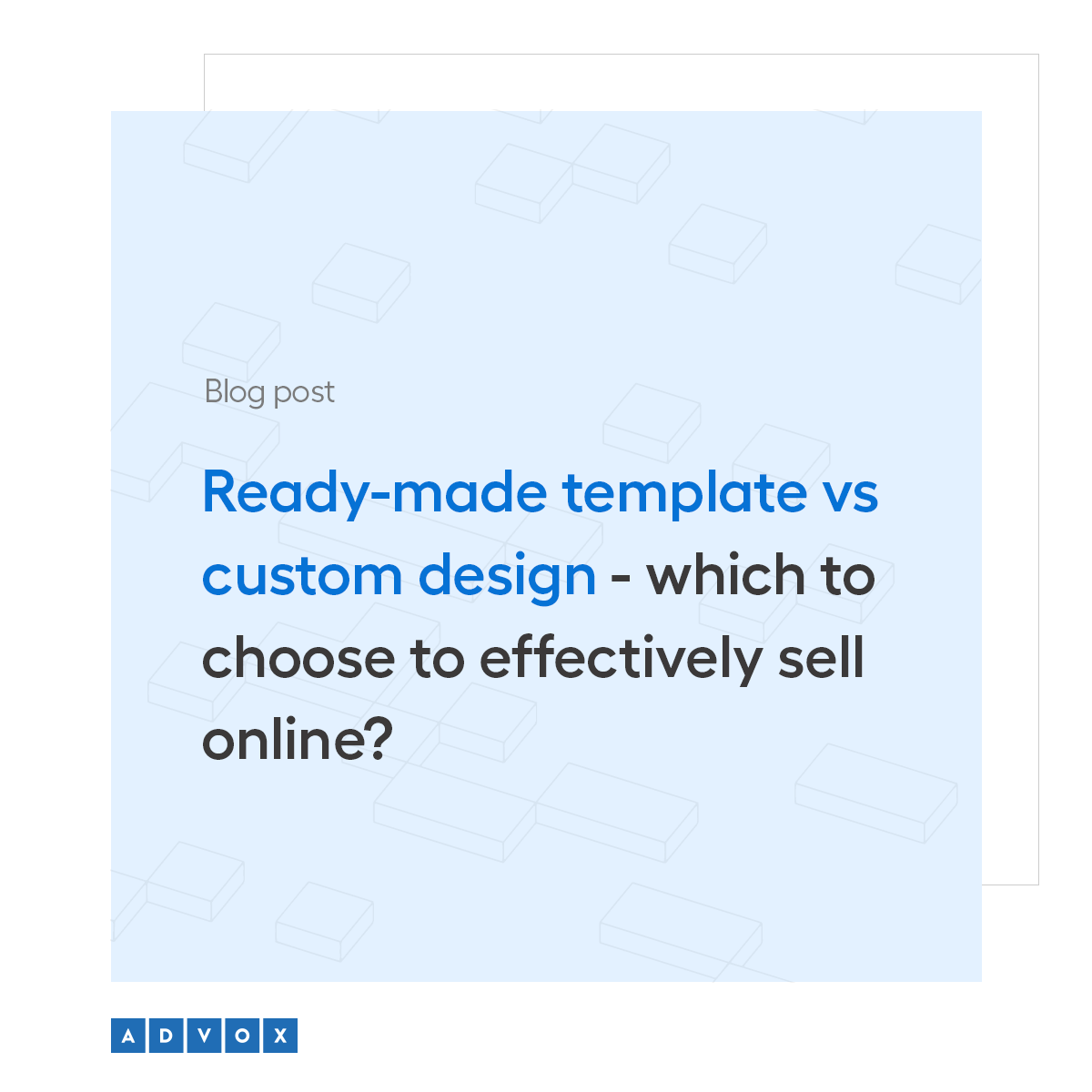 Ready-made template vs custom design - which to choose to effectively sell online?