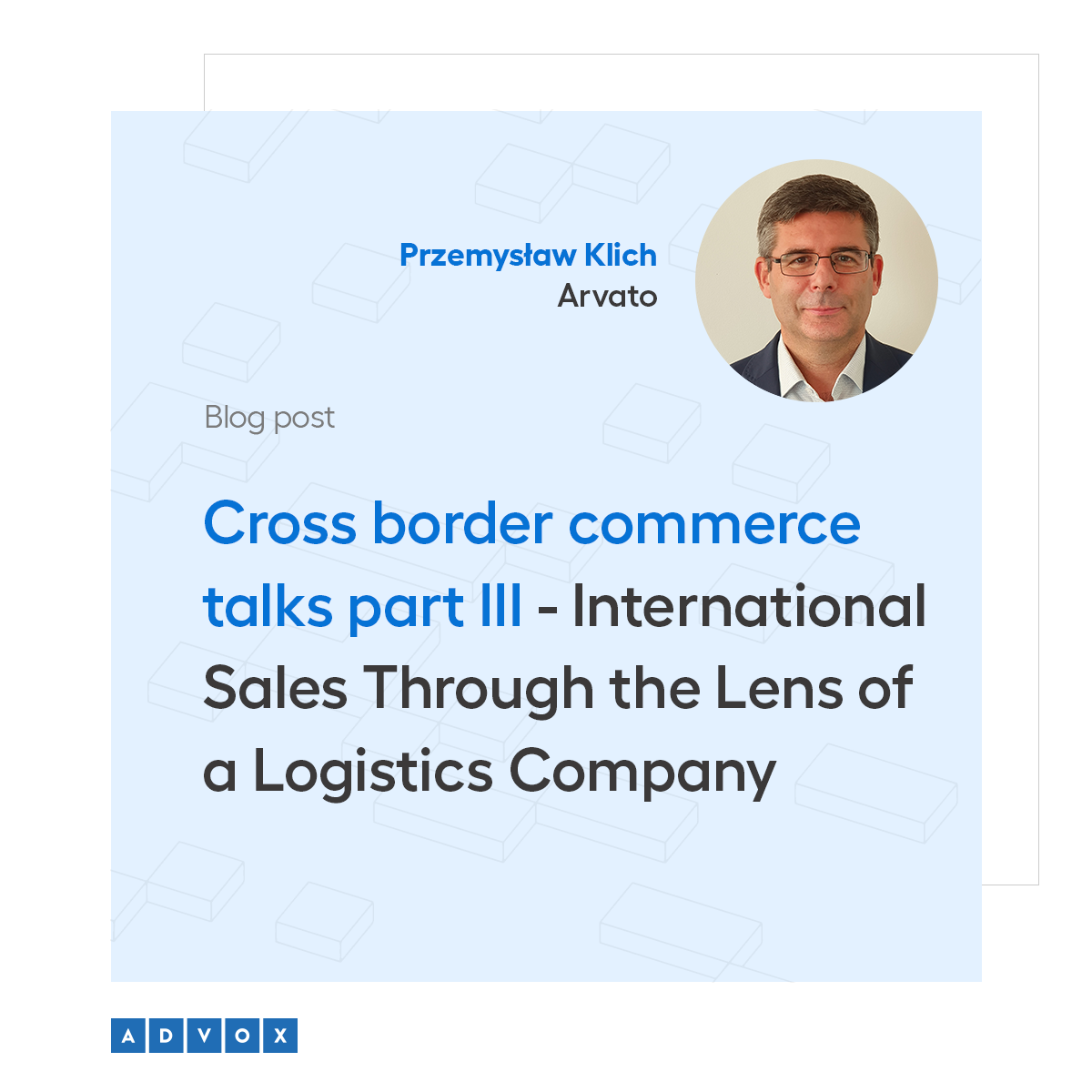 Talking about cross border commerce part III.  Cross-border sales through the eyes of logistics company Arvato