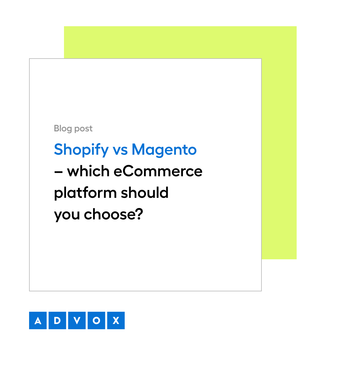 Shopify vs Magento – which eCommerce platform should you choose?