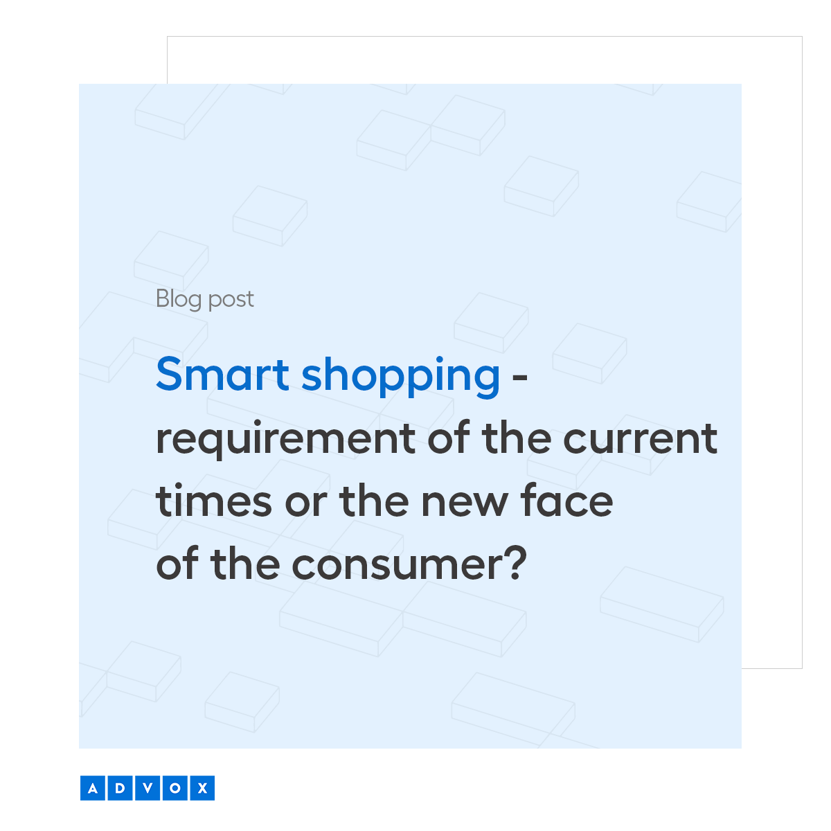 Smart shopping a requirement of the current times or the new face of